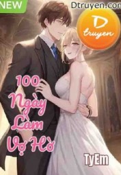 100 Ngày Làm Vợ Hờ!!