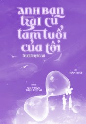 Anh Bạn Trai Cũ Tám Tuổi Của Tôi