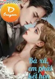 Bà Xã, Em Phải Kết Hôn