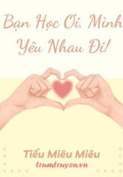 Bạn Học Ơi, Mình Yêu Nhau Đi