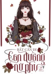 Bất Cẩn Đi Con Đường Nữ Phụ