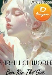 Bên Kia Thế Giới - Parallel World