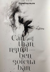 Cẩn Thận Người Bên Gối Của Bạn