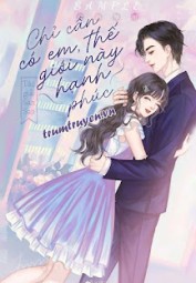 Chỉ Cần Có Em, Thế Giới Này Hạnh Phúc