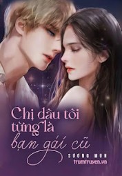Chị Dâu Tôi Từng Là Bạn Gái Cũ