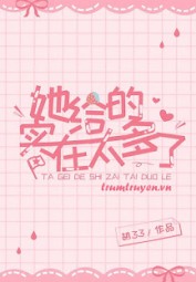 Cô Ấy Đã Cho Quá Nhiều