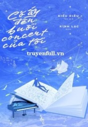 Cô Ấy Đến Buổi Concert Của Tôi