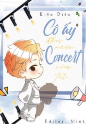 Cô Ấy Đến Xem Concert Của Tôi