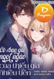 Cô Bạn Gái Ngọt Ngào Của Thiếu Gia Nhiều Tiền