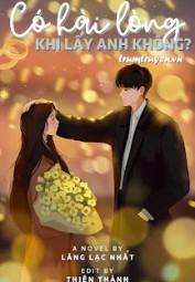 Có Hài Lòng Khi Lấy Anh Không