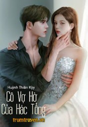 Cô Vợ Hờ Của Hác Tổng
