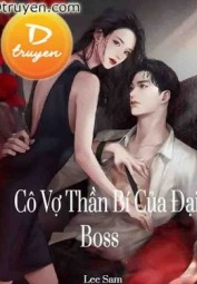 Cô Vợ Thần Bí Của Đại Boss