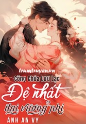 Công Chúa Lưu Lạc: Đệ Nhất Đại Vương Phi