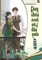 Công Chúa Mạnh Mẽ Ở Dân Quốc