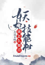 Cộng Điểm Cho Cây Kỹ Năng Yêu Phi Như Thế Nào
