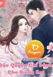 Đặc Quyền Chỉ Dành Cho Riêng Em