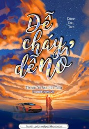 Dễ Cháy Dễ Nổ