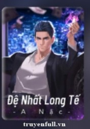 Đệ Nhất Long Tế