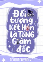 Đối Tượng Kết Hôn Là Tổng Giám Đốc