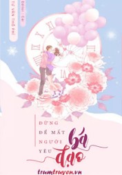 Đừng Để Mất Người Yêu Bá Đạo