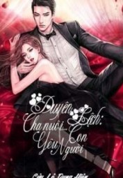 Duyên Lệch: Cha Nuôi Con Yêu Người