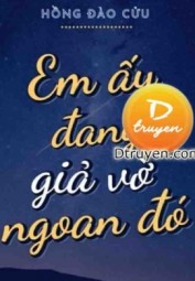 Em Ấy Đang Giả Vờ Ngoan Đó