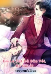 Em Là Tất Cả Của Tôi Cô Gái À!