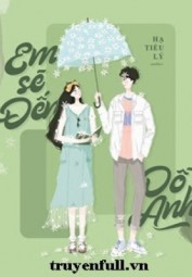 Em Sẽ Đến Dỗ Anh