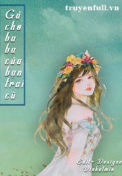Gả Cho Baba Của Bạn Trai Cũ