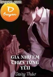 Giá Như Em Chưa Từng Yêu