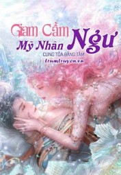 Giam Cầm Mỹ Nhân Ngư