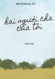 Hai Người Cha Của Tôi