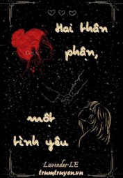 Hai Thân Phận, Một Tình Yêu