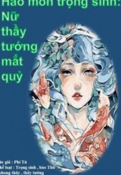 Hào Môn Trọng Sinh: Nữ Thầy Tướng Mắt Quỷ