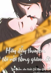 Hãy Đẩy Thuyền Tôi Với Tổng Giám Đi