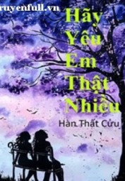 Hãy Yêu Em Thật Nhiều