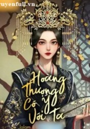 Hoàng Thượng Có Ý Với Ta