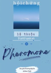 Hội Chứng Lệ Thuộc Pheromone