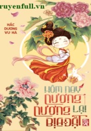 Hôm Nay Nương Nương Lại Bịa Chuyện
