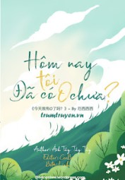 Hôm Nay Tôi Đã Có O Chưa?