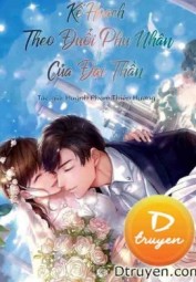 Kế Hoạch Theo Đuổi Phu Nhân Của Đại Thần