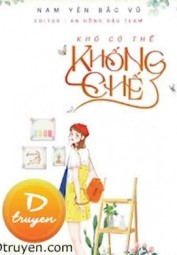 Khó Có Thể Khống Chế