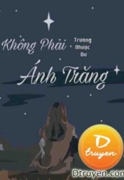 Không Phải Ánh Trăng