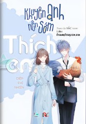 Khuyên Anh Nên Sớm Thích Em
