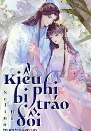 Kiều Phi Bị Tráo Đổi