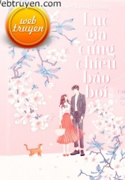 Lục Gia Cưng Chiều Bảo Bối