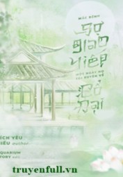 Mắc Bệnh Sợ Giao Tiếp, Một Ngày Nọ Tôi Bỗng Nhiên Xuyên Về Cổ Đại