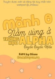 Mãnh O Nằm Vùng Ở Trường Học Alpha