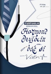 Muốn Kích Thích Hormone Oxytocin Của Bác Sĩ Viễn