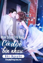 Nhân Duyên Trói Buộc, Cả Đời Bên Nhau